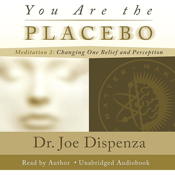Dr. Joe Dispenza - You Are the Placebo Audiobook