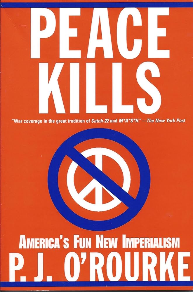 P. J. O'Rourke - Peace Kills Audiobook