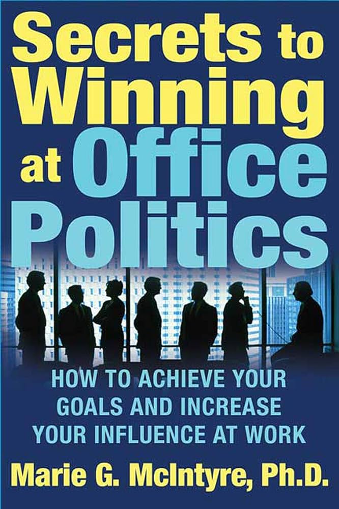 Marie G. Mcintyre - Secrets to Winning at Office Politics Audiobook