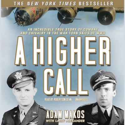 Adam Makos - A Higher Call Audiobook