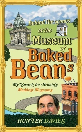 Hunter Davies - Behind the Scenes at the Museum of Baked Beans Audiobook