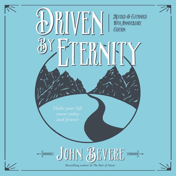 John Bevere - Driven by Eternity Audiobook