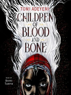 Tomi Adeyemi - Children of Blood And Bone Audiobook