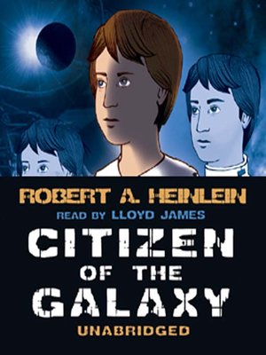 Citizen of the Galaxy Audiobook - Robert A. Heinlein