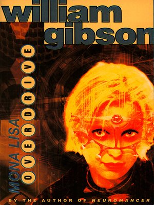 William Gibson - Mona Lisa Overdrive Audiobook