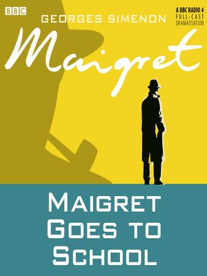 Georges Simenon - Maigret Goes to School Audiobook