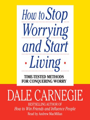 Dale Carnegie - How to Stop Worrying And Start Living Audiobook