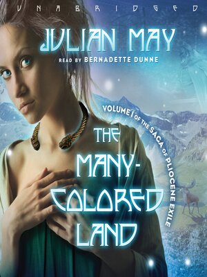 Julian May - The Many-Colored Land Audiobook