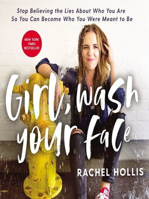 Rachel Hollis - Girl, Wash Your Face Audiobook