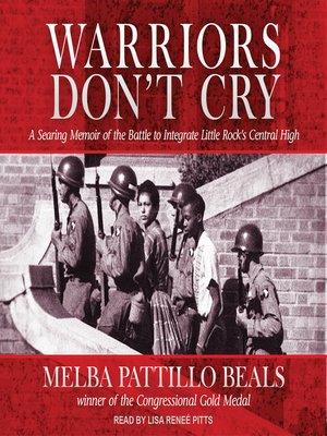 Melba Pattillo Beals - Warriors Don'T Cry Audiobook