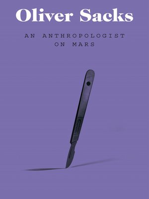 Oliver Sacks - An Anthropologist On Mars Audiobook
