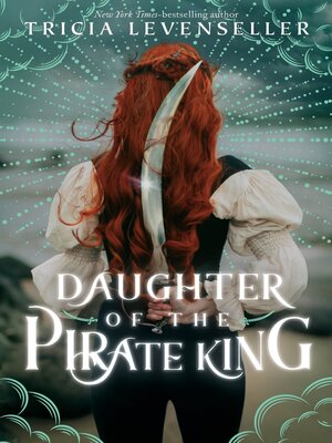 Tricia Levenseller - Daughter of the Pirate King Audiobook