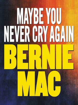 Bernie Mac - Maybe You Never Cry Again Audiobook