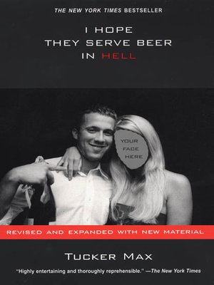 Tucker Max - I Hope They Serve Beer In Hell Audiobook