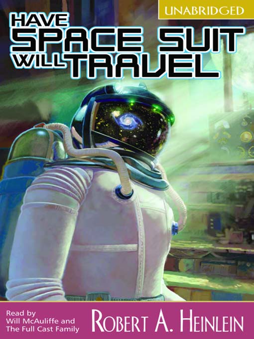 Have Space Suit Will Travel Audiobook - Robert A. Heinlein