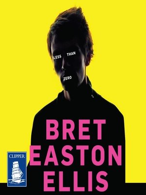Bret Easton Ellis - Less Than Zero Audiobook