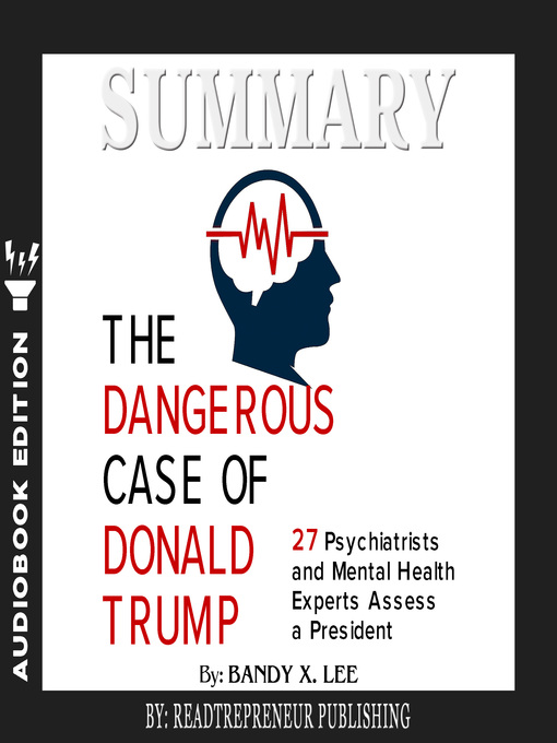 Bandy X. Lee - The Dangerous Case of Donald Trump Audiobook