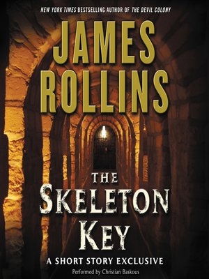 The Skeleton Key Audiobook - James Rollins