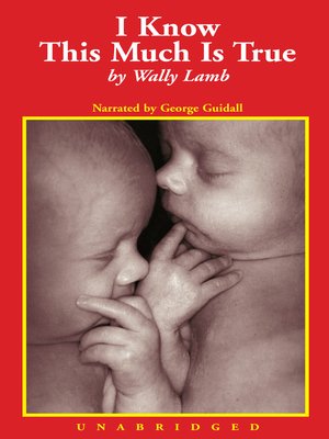 Wally Lamb - I Know This Much Is True Audiobook