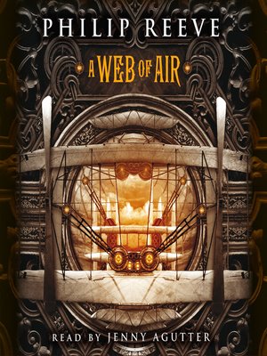 Philip Reeve - A Web of Air Audiobook