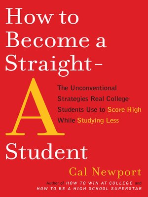 Cal Newport - How to Become a Straight-A Student Audiobook