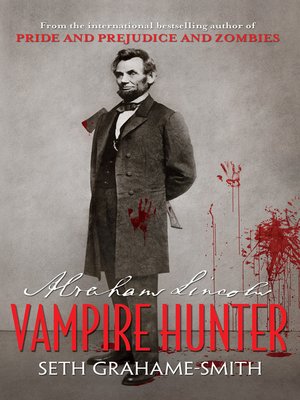 Seth Grahame-Smith - Abraham Lincoln: Vampire Hunter Audiobook