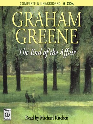Graham Greene - End of the Affair, The Audiobook
