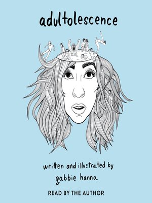 Gabbie Hanna - Adultolescence Audiobook