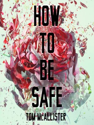 Tom Mcallister - How to Be Safe Audiobook