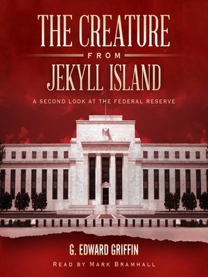 G. Edward Griffin - The Creature from Jekyll Island Audiobook