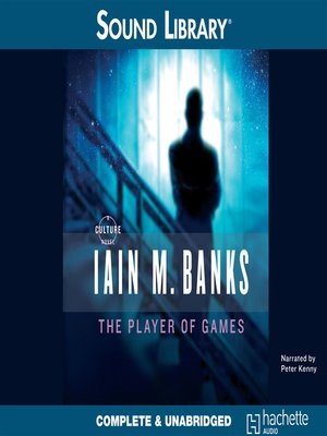 The Player of Games Audiobook - Iain M. Banks