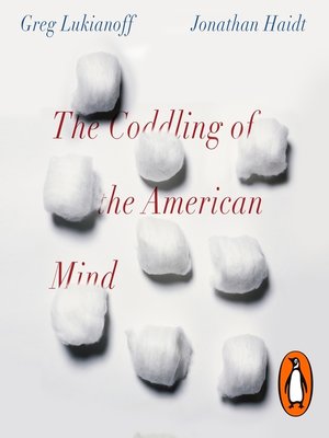Greg Lukianoff - The Coddling of the American Mind Audiobook