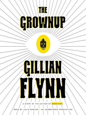 Gillian Flynn - The Grownup Audiobook