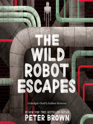 Peter Brown - The Wild Robot Escapes Audiobook: A Riveting Tale