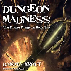 Dakota Krout - Dungeon Madness Audiobook