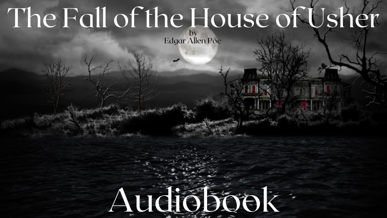 Edgar Allan Poe - The Fall of the House of Usher Audiobook