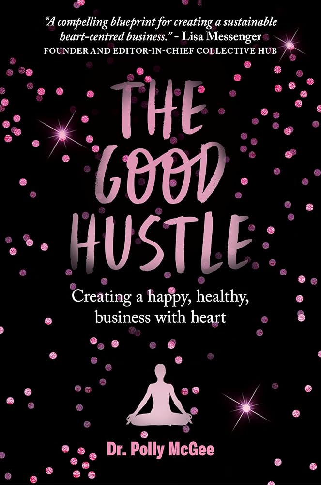Dr. Polly Mcgee - The Good Hustle Audiobook