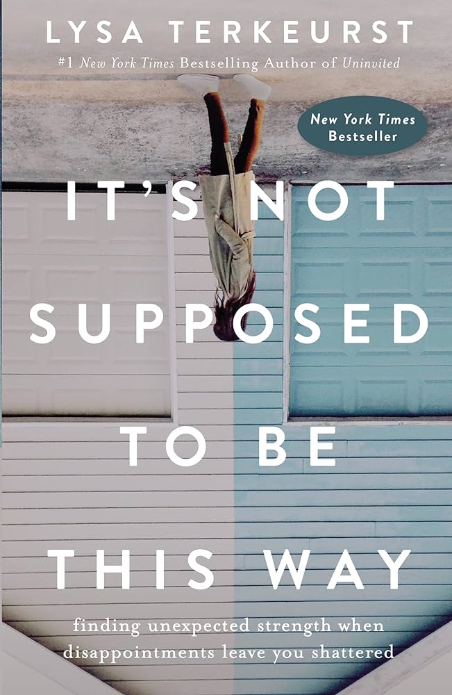Lysa Terkeurst - It'S Not Supposed to Be This Way Audiobook