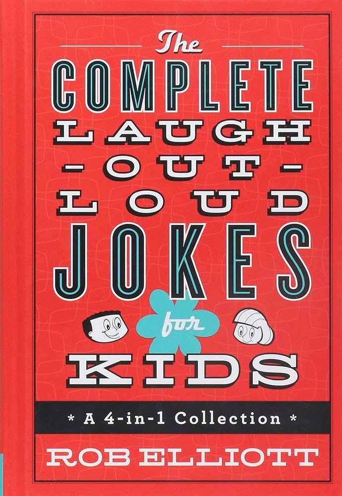 Rob Elliott - The Complete Laugh-Out-Loud Jokes for Kids Audiobook