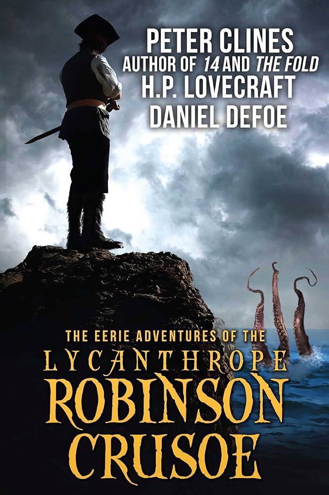 The Eerie Adventures of the Lycanthrope Robinson Crusoe Audiobook - Peter Clines