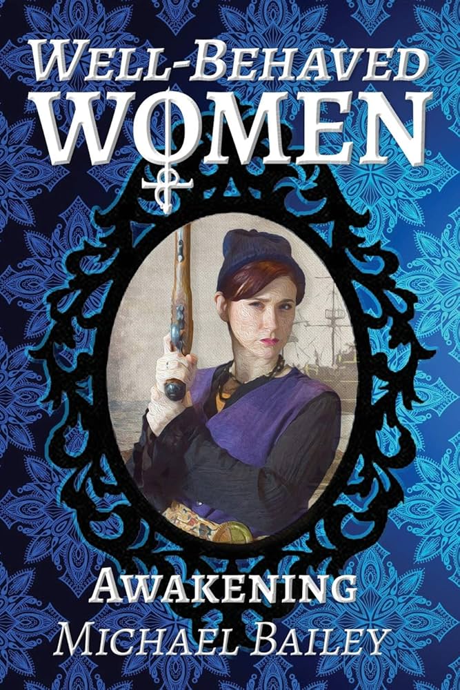Michael C. Bailey - Well-Behaved Women - Awakening Audiobook