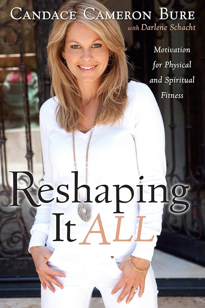 Candace Cameron Bure - Reshaping It All Audiobook