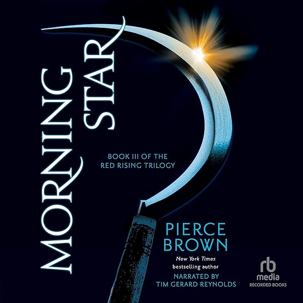 Morning Star Audiobook - Pierce Brown (The Red Rising Series, Book 3)
