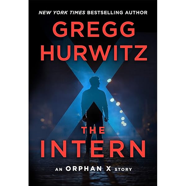 Gregg Hurwitz - The Intern: An Orphan X Short Story Audiobook