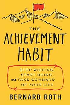 The Achievement Habit by Bernard Roth Audio Book