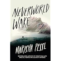 Marisha Pessl - Neverworld Wake Audiobook
