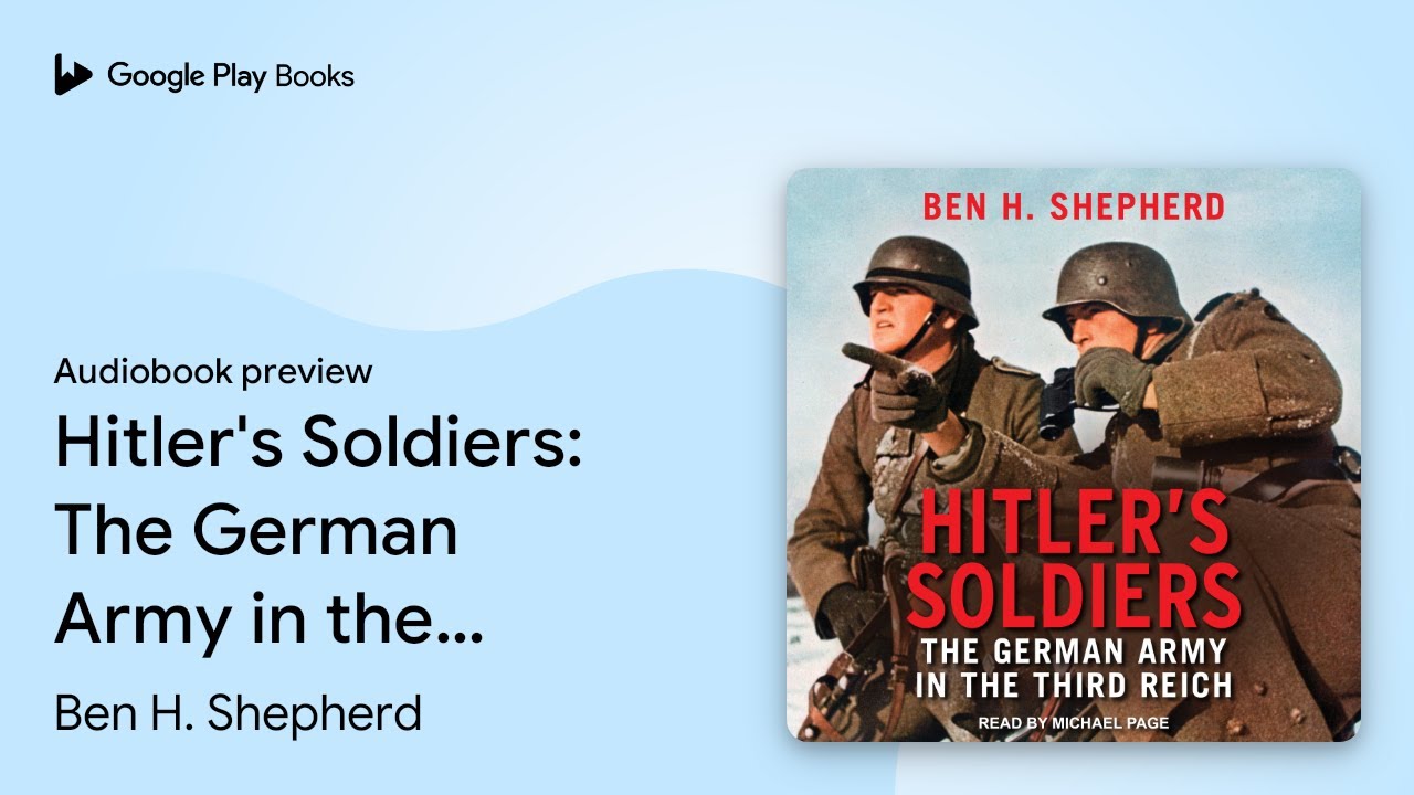 Ben H. Shepherd - Hitler'S Soldiers Audiobook