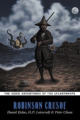 The Eerie Adventures of the Lycanthrope Robinson Crusoe Audiobook - Peter Clines
