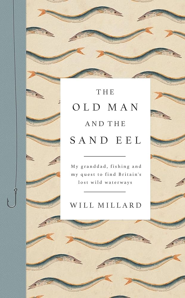 Will Millard - The Old Man And the Sand Eel Audiobook