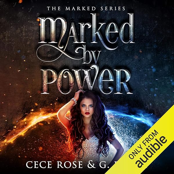 Cece Rose - Marked by Power Audiobook